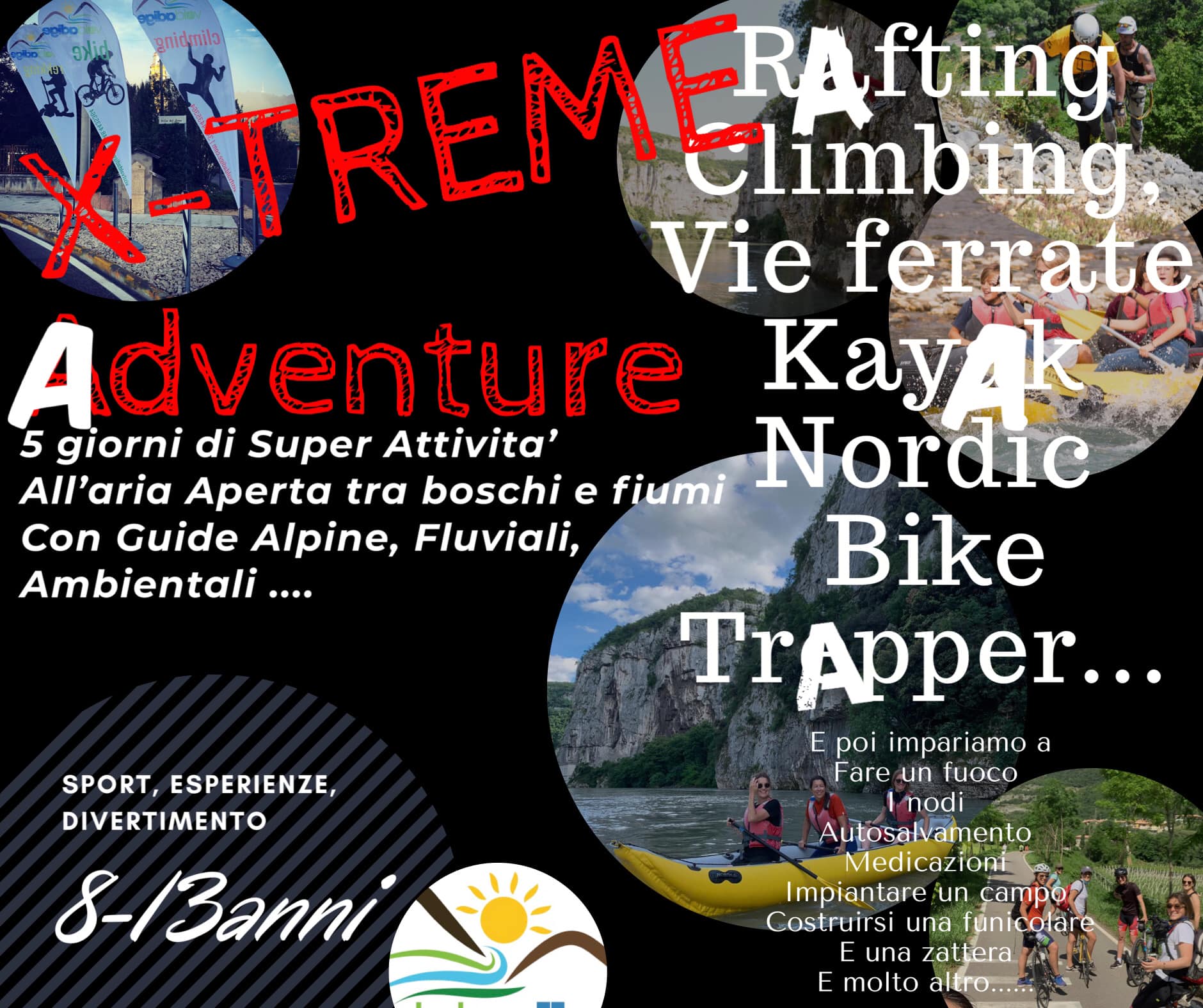 X-treme Adventure
 Da 8 a 13 anni.
 Dal 8 giugno 2020 dal lunedì al venerdì. 
 S...