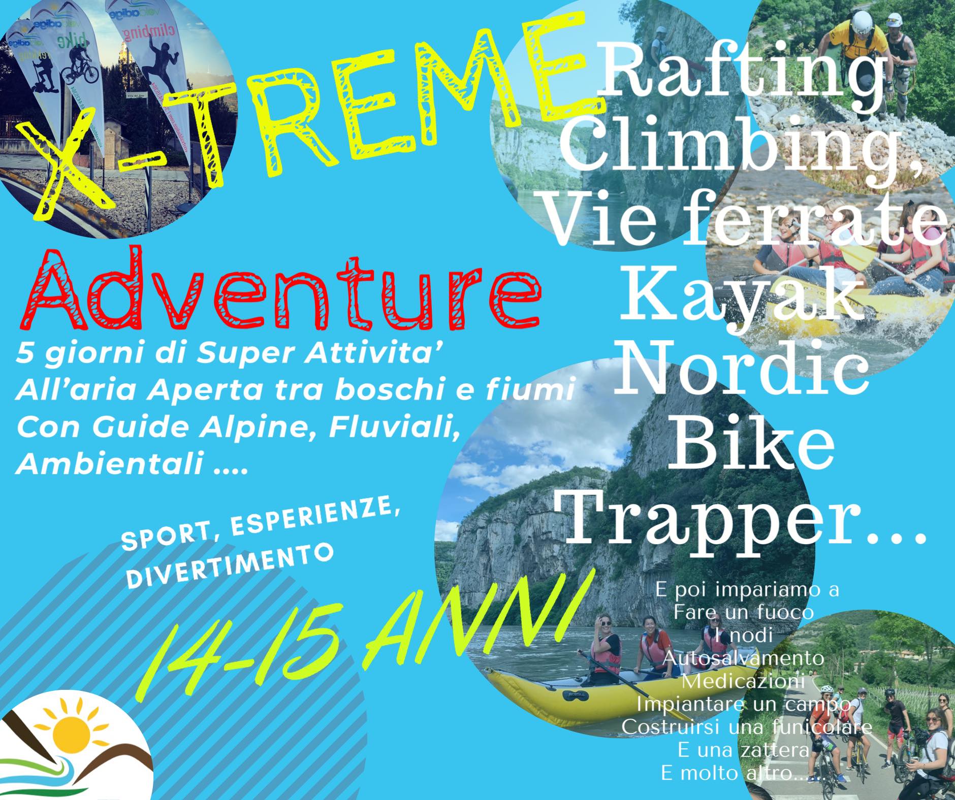 X-treme Adventure
 Da 14-15 anni.
 Dal 22 giugno 2020 dal lunedì al venerdì. 
 S...